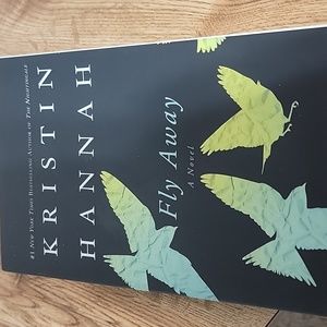 Fly Away by Kristin Hannah